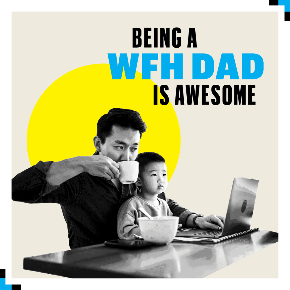 being a wfh dad proves you're a real man